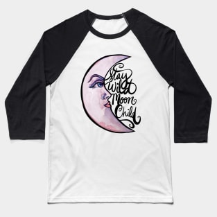 Stay Wild Moon Child Baseball T-Shirt